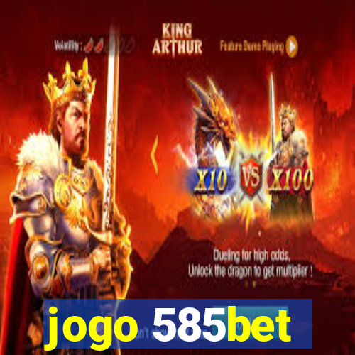 jogo 585bet